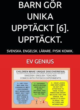 Genius BARN GÖR UNIKA UPPTÄCKT [6]. UPPTÄCKT.: SVENSKA. ENGELSK. LÄRARE. FYSIK KOMIK.