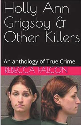 Falcon Holly Ann Grigsby & Other Killers