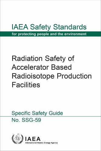 Atomic Radiation Safety of Accelerator Based Radioisotope Production Facilities (Russian Edition)