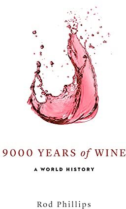 Philips 9000 Years of Wine: A World History