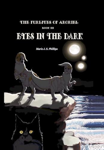 Philips The Furlites of Aroriel: Eyes in the Dark: Book III