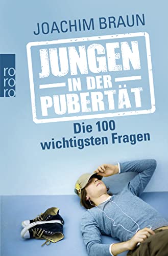 Braun Jungen in der Pubertät: Die 100 wichtigsten Fragen