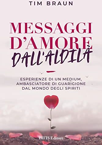 Braun Messaggi d'amore dall'aldilà