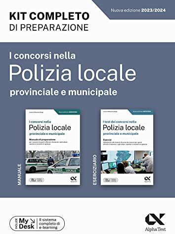 Alpha I concorsi nella polizia locale, provinciale e municipale. Kit completo di preparazione. Ediz. MyDesk. Con Contenuto digitale per download e accesso on line