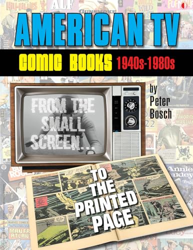 Bosch American TV Comic Books 1940s-1980s: From the Small Screen to the Printed Page