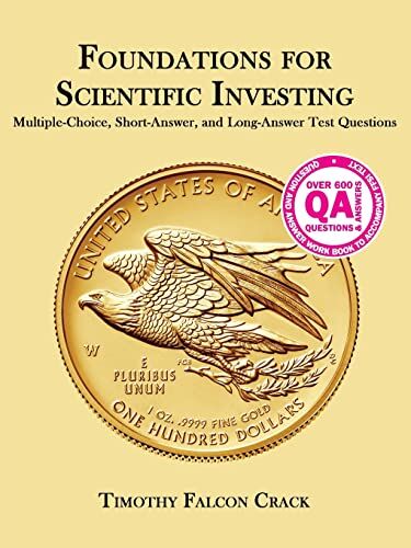 Falcon Foundations for Scientific Investing: Multiple-Choice, Short-Answer, and Long-Answer Test Questions