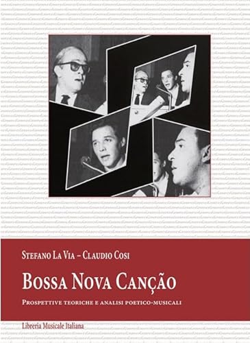 Via Bossa Nova canção. Prospettive teoriche e analisi poetico-musicali