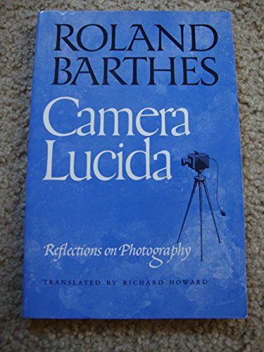 Roland Camera Lucida: Reflections on Photography