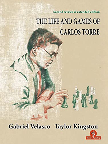 Kingston The Life and Games of Carlos Torre