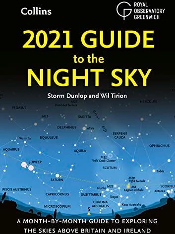 Dunlop 2021 Guide to the Night Sky: A month-by-month guide to exploring the skies above Britain and Ireland