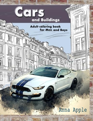 Apple Adult coloring book for men Cars and Buildings: Relaxing Buildings Coloring Book