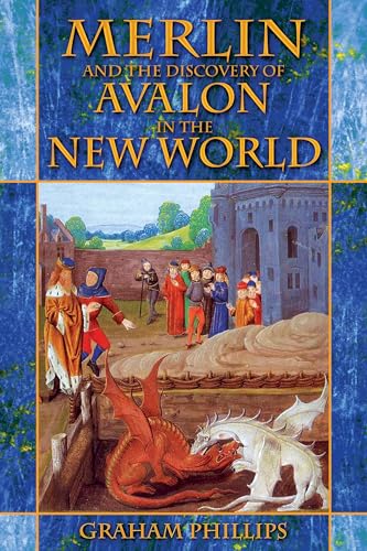 Philips Merlin And the Discovery of Avalon in the New World