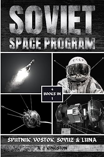 Kingston Soviet Space Program: Sputnik, Vostok, Soyuz & Luna