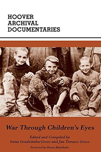 Hoover War Through Children's Eyes: The Soviet Occupation of Poland and the Deportations, 1939-1941