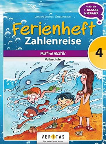 Veritas Mathematik Ferienhefte 4. Klasse Volksschule Zahlenreise: Ferienheft mit eingelegtem Lösungsheft