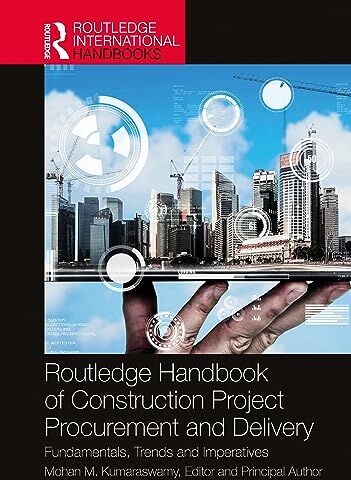 Pro-Ject Routledge Handbook of Construction Project Procurement and Delivery: Fundamentals, Trends and Imperatives