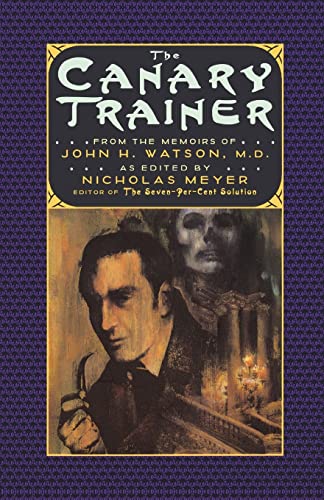 Symantec The Canary Trainer: From the Memoirs of John H. Watson: From the Memoirs of John H. Watson, M.D.