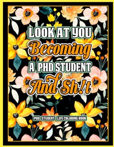 Hoover PHD Student Life Coloring Book: Inspirational & Inappropriate Swear Word Coloring Page for Relaxation and Stress relief