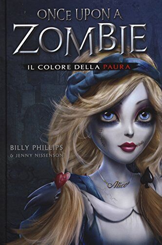 Philips Il colore della paura. Once upon a zombie (Vol. 1)