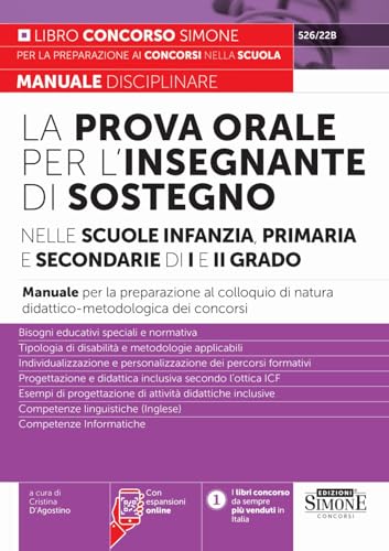 Cristina D'Agostino La prova orale per l'insegnante di sostegno nelle scuole infanzia, primaria e secondaria di I e di II grado Manuale per la preparazione al colloquio di natura didattico-metodologica dei concorsi