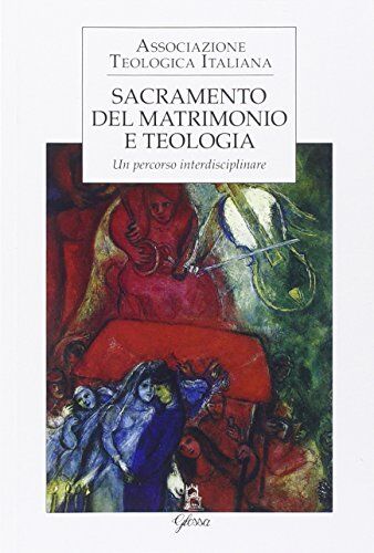 ATI Sacramento del matrimonio e teologia. Un percorso interdisciplinare