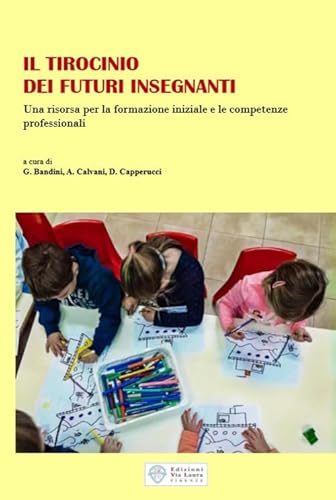 Via Il tirocinio dei futuri insegnanti. Una risorsa per la formazione iniziale e le competenze professionali