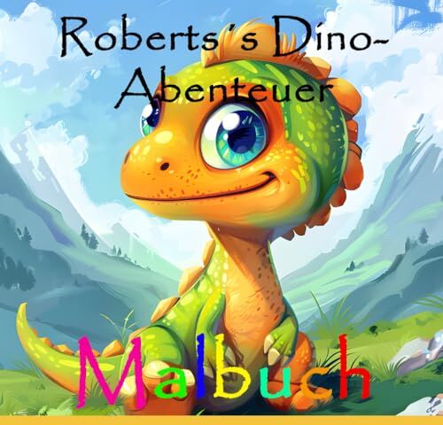 Veritas Robert`s Dino Abenteuer Malbuch: Dino Abenteuer Malbuch für Kinder mit 20 tollen Motiven