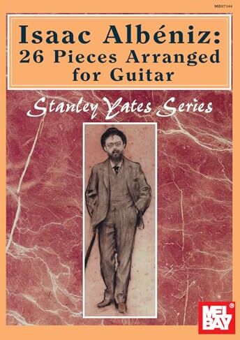 Stanley Isaac Albeniz: 26 Pieces Arranged for Guitar