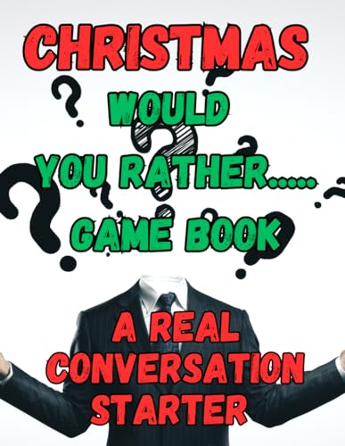 Phoenix Christmas Would You Rather..... Game Book: A Real Conversation Starter For Christmas Parties, Game Nights, Road Trips, Or Any Social Gathering
