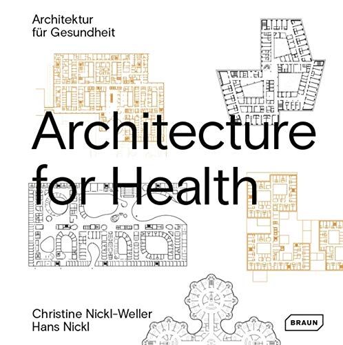 Braun Architecture for Health / Architektur fur Gesundheit: Architectur für Gesundheit
