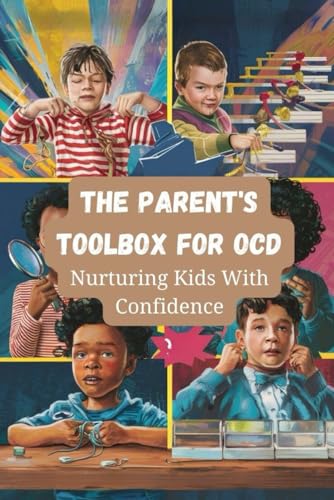 Franke The Parent's Toolbox For OCD: Nurturing Kids With Confidence