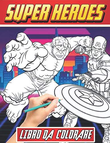 Giorgio Armani Superheroes libro da colorare: Fantastico Avengers Libro Da Colorare Per I Fan, bambini e adulti , +70 pagine di alta qualità, Grande regalo per gli appassionati di supereroi