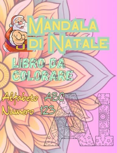 Alpha Natale Mandala libro da colorare: Un Viaggio Rilassante durante le Festività Trovare Calma e Creatività