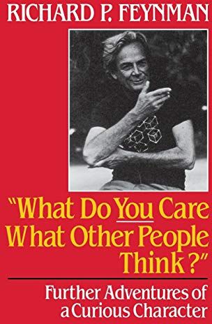 Philips What Do You Care What Other People Think: Further Adventures of a Curious Character