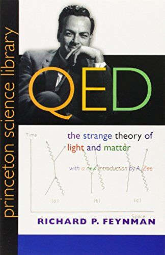 Philips Qed: The Strange Theory of Light and Matter