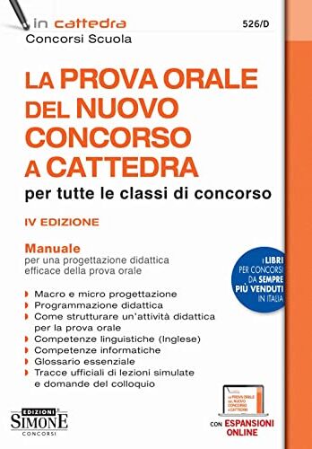 AA.VV. La prova orale del nuovo concorso a cattedra per tutte le classi di concorso. Manuale per una progettazione didattica efficace della prova orale