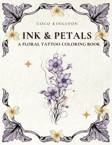 Kingston Ink & Petals: A Floral Tattoo Coloring Book