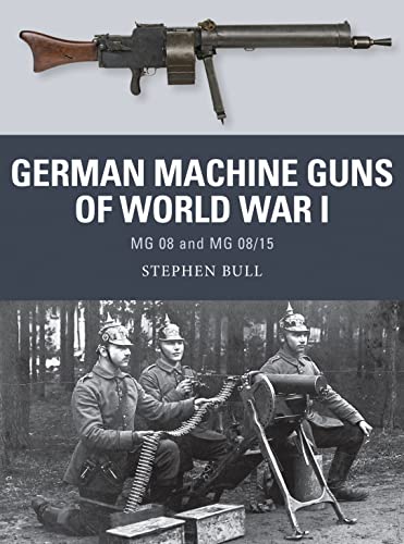 Bull German Machine Guns of World War I: MG 08 and MG 08/15: 47