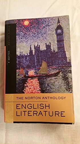 Symantec The Norton Anthology of English Literature: Volume 2: The Romantic Period through the Twentieth Century