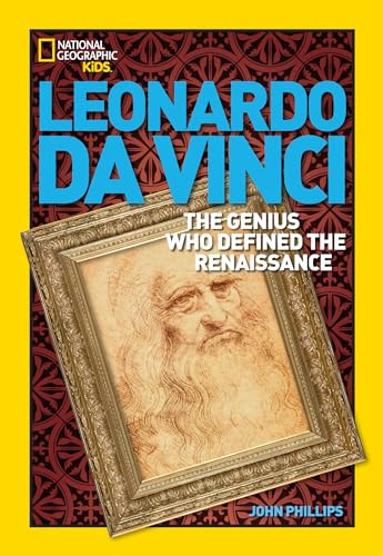 Philips World History Biographies: Leonardo da Vinci: The Genius Who Defined the Renaissance