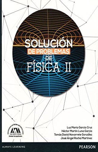 GARCIA SOLUCION DE PROBLEMAS DE FISICA II