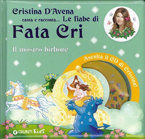 Avena Il mostro birbone. Fata Cri. Ediz. illustrata. Con CD Audio