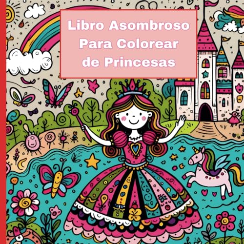 Apple El Libro Asombroso Para Colorear de Princesas: Libro Educativo con Paginas Para Colorear de Princesas para Niños de Edades 3-12