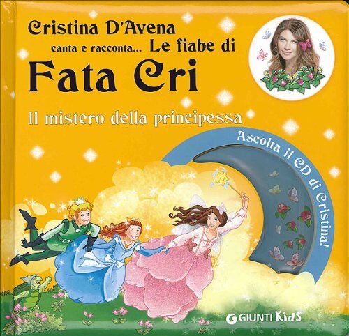 Avena Il mistero della principessa. Fata Cri. Ediz. illustrata. Con CD Audio