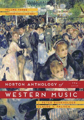 Symantec Norton Anthology of Western Music: The Twentieth Century and After