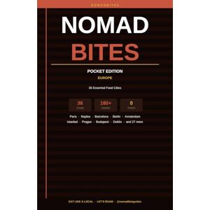 Guide, NomadBites NomadBites Pocket Passport — Europe: Eat Like a Local · Zero Tourist Traps · 15 Essential Food Cities Guide, NomadBites NomadBites Pocket Passport — Europe: Eat Like a Local · Zero Tourist Traps · 15 Essential Food Cities