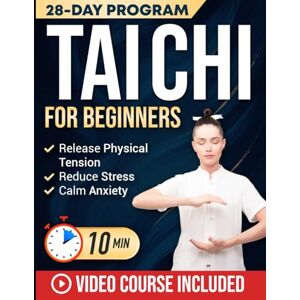 Brandt Tai Chi for Beginners: Master the 24 Tai Chi Forms to Reduce Stress, Calm Anxiety & Relieve Joint and Muscle Pain in Just 10 Minutes a Day Includes Illustrations & Video Tutorials Brandt Tai Chi for Beginners: Master the 24 Tai Chi Forms to Reduce Stress, Calm Anxiety & Relieve Joint and Muscle Pain in Just 10 Minutes a Day Includes Illustrations & Video Tutorials