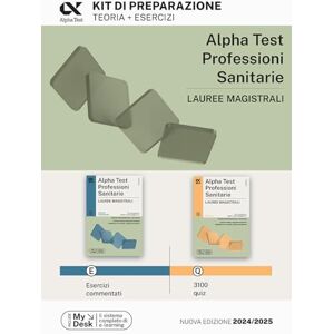Alpha Professioni Sanitarie Lauree magistrali 2026-2027. Kit di preparazione. Con simulatore online Alpha Professioni Sanitarie Lauree magistrali 2026-2027. Kit di preparazione. Con simulatore online