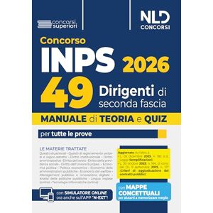 AA. VV. Concorso Inps per 49 dirigenti. Manuale con teoria e quiz 2026 AA. VV. Concorso Inps per 49 dirigenti. Manuale con teoria e quiz 2026