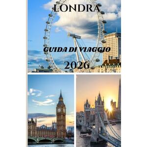 COOK, WILLIAM LONDRA GUIDA DI VIAGGIO 2026 COOK, WILLIAM LONDRA GUIDA DI VIAGGIO 2026